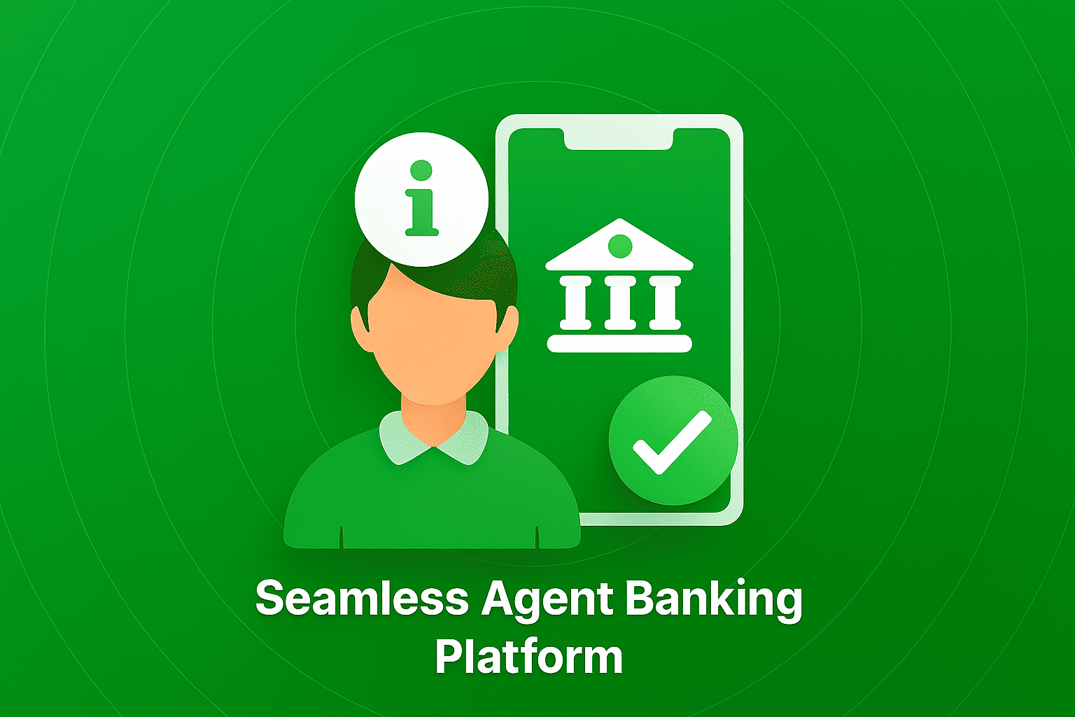 Seamless Agent Banking Platform